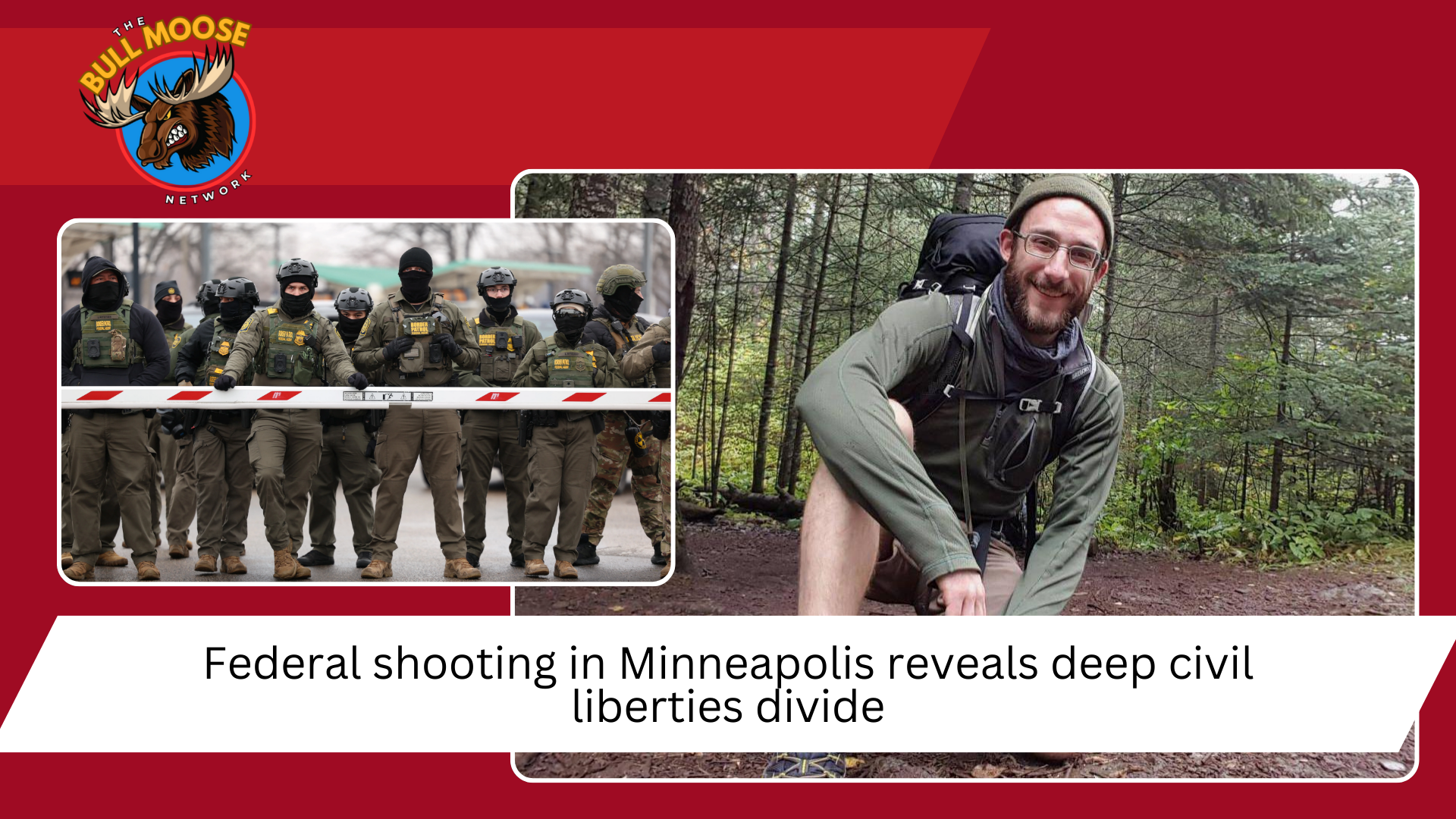 Federal shooting in Minneapolis reveals deep civil liberties divide