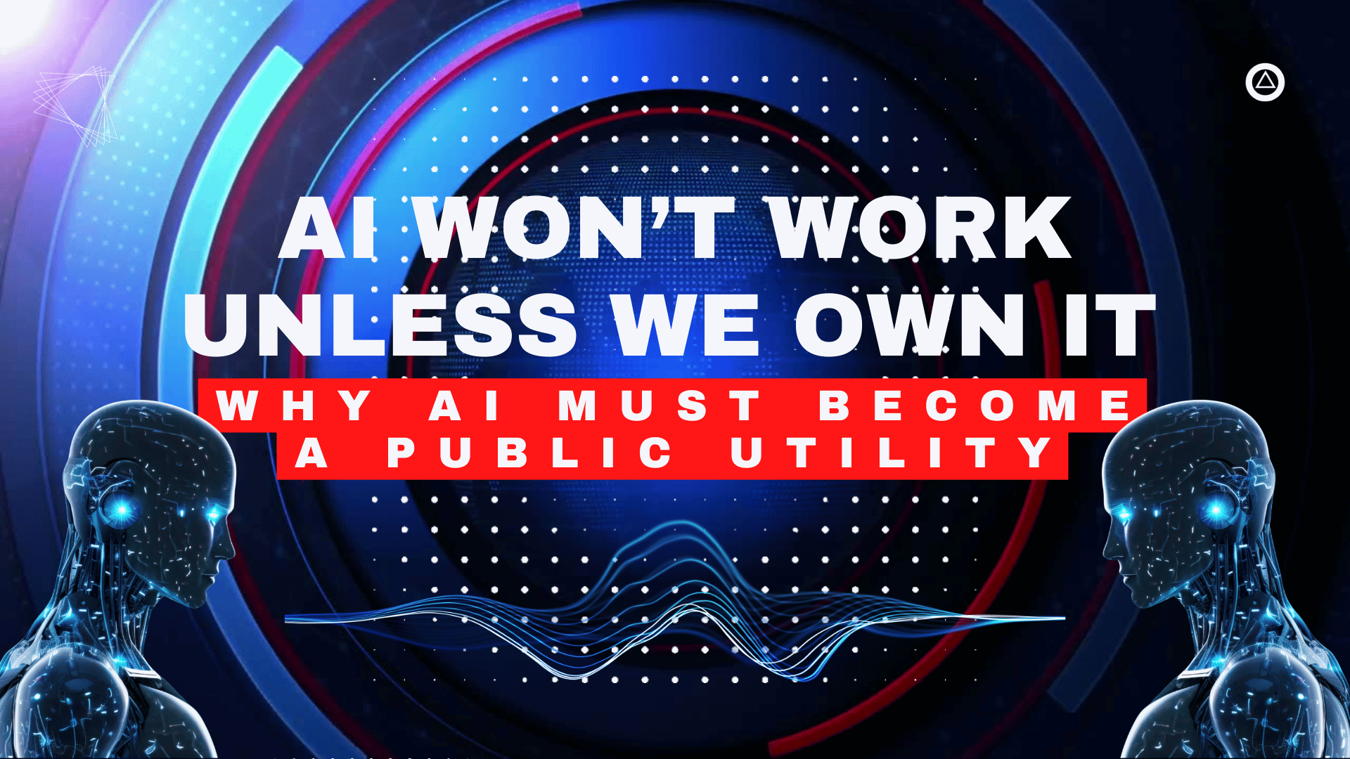 AI Won’t Work Unless We Own It